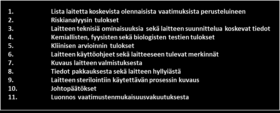 14 Luokan I steriilinä toimitettavien tai mittausominaisuuden omaavien laitteiden sekä luokan IIa lääkinnälliset laitteiden organisaatiot voivat halutessaan noudattaa jo edellä kuvattua