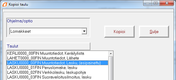 Toukokuu 2012 33 (39) 5.5. Mallilomakkeiden käyttöönotto Toimenpiteet: 1. Otetaan varmistus omasta lomakekannasta YHTLOM 2.