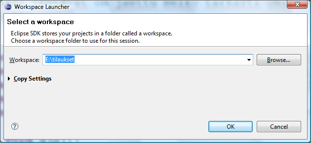 Suositeltava Työtilan (Workspace) asetus Tee myylle omaan hakemistoosi esimerkiksi ohjelmointi -hakemisto Eclipse tallettaa kaikki syntyvät