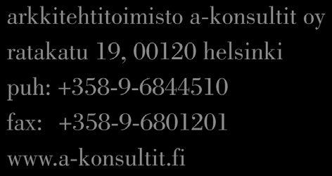 tehtaalla. Muu rakentaminen on kuivaa ja helppoa, ja virheiltä vältytään Suunnitelmallisuus vähentää kustannuksia.