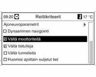 Infotainment-järjestelmä 179 Aktivoi näytössä olevat asetukset ja poistu valikosta valitsemalla Hyväksy asetukset.