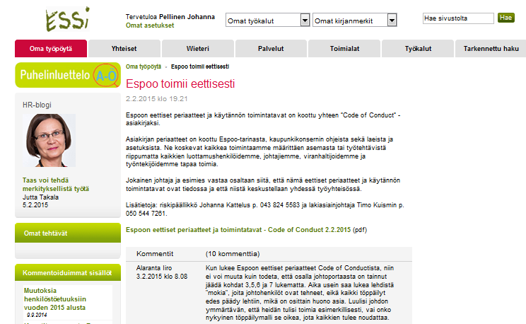 Oma henkilöstö kohderyhmänä Mainekriisissä esimiehen henkilökohtainen läsnäolo, vuorovaikutus ja kasvokkain viestintä on erityisen tärkeää.