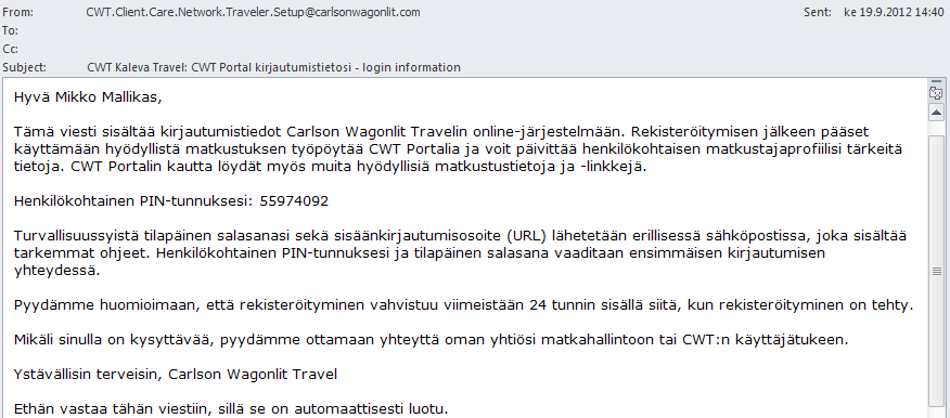 2 Rekisteröityminen Rekisteröitymistä ja ensimmäistä kirjautumiskertaa varten olet saanut sähköpostitse kaksi erillistä viestiä, joissa on kerrottu väliaikainen osoite, tunnus (PIN) ja salasana.