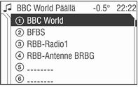 Radio 109 Kuulet juuri viritettyä asemaa. Paina monitoimisäädintä. Radiovalikko tulee näyttöön. Näytetään juuri viritetty asema.