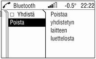 164 Johdanto 3. Kytke pois Yhdistä. Näyttöön ilmestyy Yhteys katkesi!, minkä jälkeen näkyviin tulee jälleen BluetoothTM -valikko. 4. Valitse Poista. Näyttöön ilmestyy Poistettu!