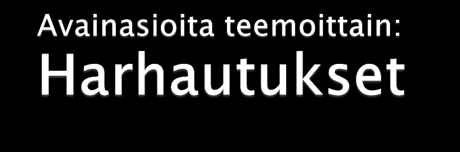 Asenne haasta rohkeasti Rytmin muutos Nopeasti kuljetus Hidastus ennen harhautusta - nopea lähtö.