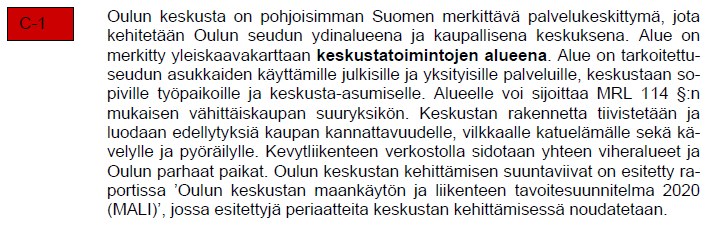 15 Oulun kaupunkiseutu (Haukipudas, Kempele, Kiiminki, Oulu ja Oulunsalo) on maakuntakaavassa kaupunkimaisen kehittämisen aluetta (kuva 2: kk-1, punaisella rajattu alue).