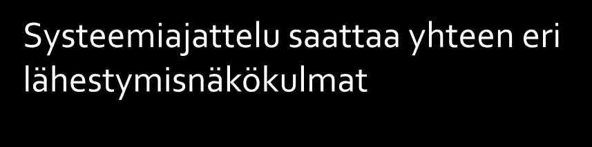 Planeettamme ei ole kokoelma toisistaan irrallisia asioita ja tapahtumia vaan systeemi, jossa kaikki vaikuttaa kaikkeen.