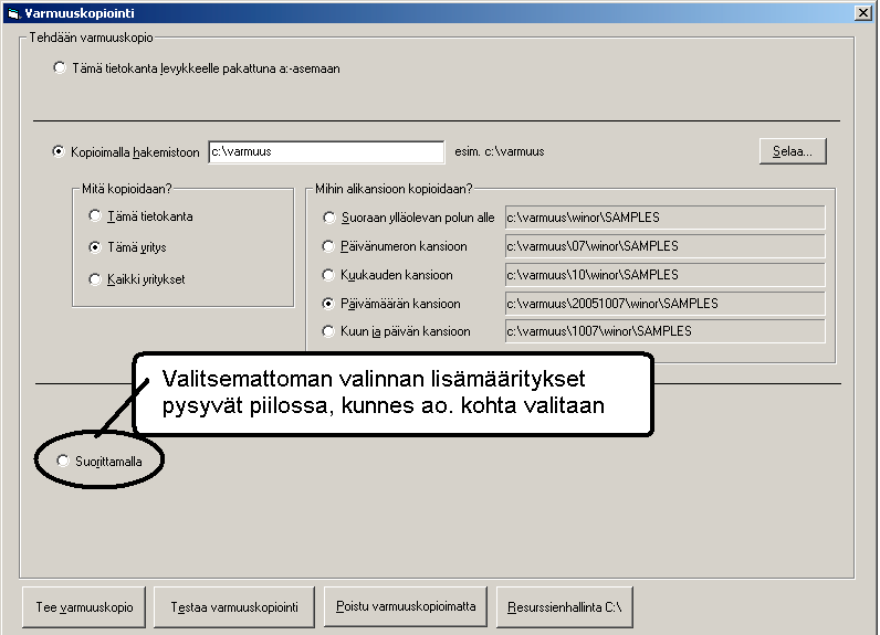 6.2 VARMUUSKOPIOINTIRUUDUSTA Varmuuskopiointiruudulla on kolme vaihtoehtoa varmuuskopion tekemiseksi.