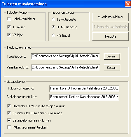 Tulokset Internettiin Valitse Tulokset ja Väliajat Valitse 'HTML-tiedosto' Muuta tulostiedoston nimi (käyttämällä Selaa -näppäintä): o Kansioon Rannikkorastit 2010 o tiedostonimi: