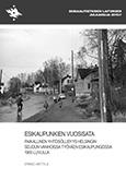 : paikallinen yhteisöllisyys Helsingin seudun vanhoissa työväen esikaupungeissa 1900-luvulla. Liisa Rajamäki Tutkimuksen lähtökohtana ovat 1900- luvun alkupuolen esikaupungit, mm.