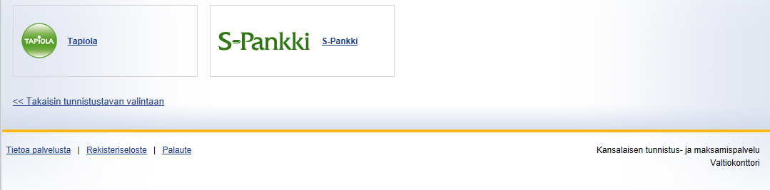 Valitse pankki Tällä näytöllä valitset oman pankkisi, johon sinulla on henkilökohtaiset verkkopankkitunnukset. Äidin tai puolison kanssa yhteiset verkkopankkitunnukset eivät toimi rekisteröinnissä.