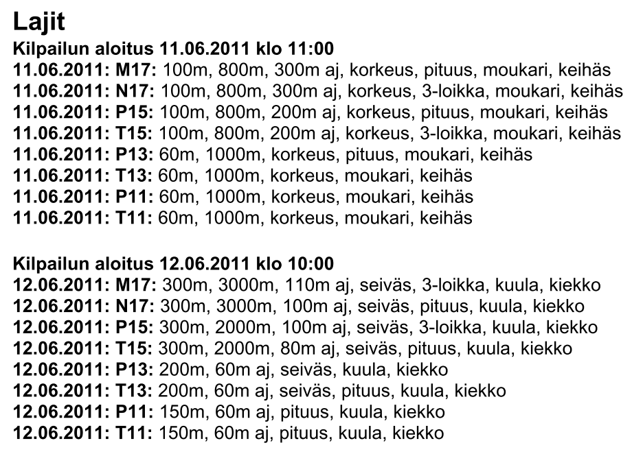 2011 Ennakkokutsu piirin yleisurheilijoille: Lisätiedot: www.kaarinanura.