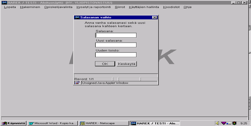 Yliopistojen HAREK vastuukäyttäjän ohje kevät 2011 10 koodistovalikosta löytyvällä Valinta -näytöllä. Yliopiston vastuukäyttäjällä on automaattisesti käyttöoikeudet kaikkiin yliopistonsa valintoihin.