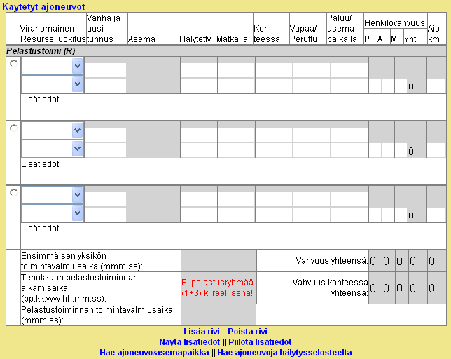 J-36 (72) J.2.7 Käytetyt ajoneuvot J.2.7.1 Resurssiluokitus Hälytysselosteella olevat resurssiluokitustiedot siirtyvät onnettomuusselosteelle. Tiedot pitää tarkistaa ja tarvittaessa korjata. HUOM!