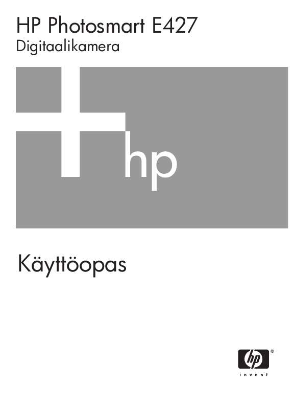 Yksityiskohtaiset käyttöohjeet ovat käyttäjänoppaassa Käyttöohje HP PHOTOSMART E427 Käyttöohjeet HP PHOTOSMART E427 Käyttäjän opas HP