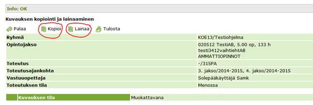Jos haluat kopioida opintojaksoselosteen toisesta toteutuksesta, paina Kuvauksen kopiointi ja lainaaminen toimintoa.