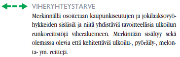 19 Pohjois-Pohjanmaan maakuntakaavan virkistysteemaan liittyvät merkinnät: Merkintä Kuvaus Virkistysalueina on osoitettu matkailukeskuksiin ja valtion retkeilyalueisiin liittyviä virkistysalueita