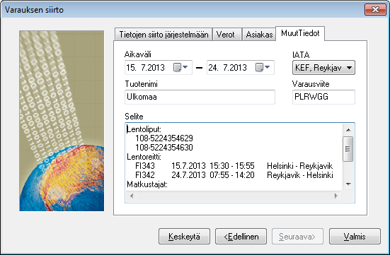 Asiakkaan siirto voidaan myös ohittaa, jolloin asiakkaan tiedot käsitellään vasta, kun on päästy itse varaukseen.