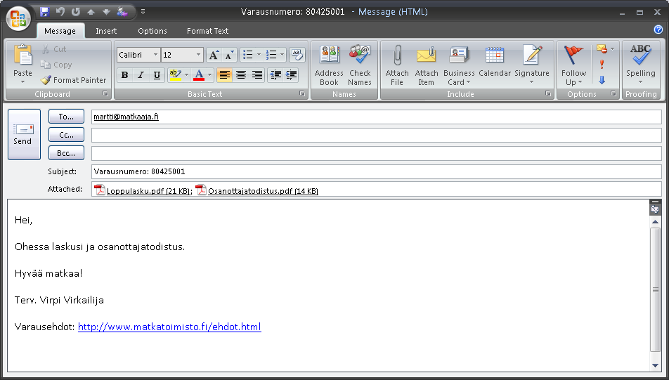 - Klikkaa näytön ylälaidasta Tulosta ja valitse sieltä Sähköposti. Vaihda Sanoman tyyppi valinta kohtaan Client (MS Outlook) ja paina.
