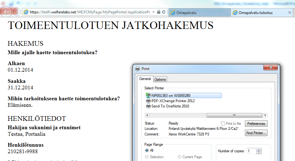 Omapalvelu / Hakemuksen lähettäminen Lähetyksen jälkeen voi asiakirjan tarvittaessa tulostaa (oma tulostusikkuna avautuu selaimelle, jonka voi tulostuksen jälkeen sulkea).