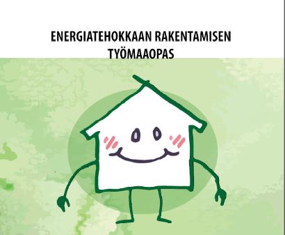 Energiaosaamista työmaalle BUILD UP Skills Finland -hanke EU komission IEE-ohjelman pääosin rahoittama hanke Hanke kestää lokakuusta 2013 maaliskuuhun 2016 Tavoite: saada aikaan rakentamisen