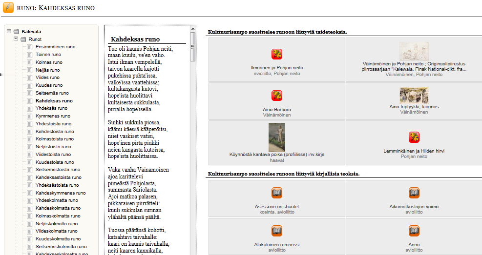6 Kalevala Kulttuurisammossa Kalevalan sisältö on jaettu jaksoiksi, joihin liitetään suosittelulinkkejä, alkuperäisiä runoja, kuvia, maantietoa tai nykykielisiä selityksiä.