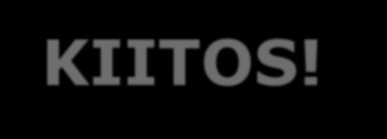 KIITOS!