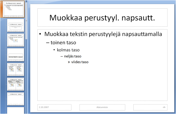 lisätä kuvan, esimerkiksi logon, jonka näkyisi kaikissa esityksen dioissa muuttaa ylä- alatunnisteen paikkaa tai fonttia/kokoa Aktivoi kenttä tai kohde ja tee haluamasi muutokset ulkoasuun, kuten