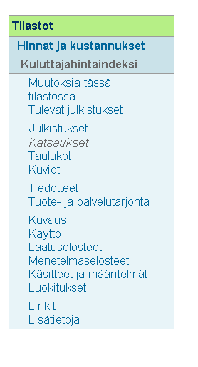 Tilaston kotisivu (2) Kuvaus tilaston yleiskuvaus ja tietoa tietosisällöstä, tietolähteistä, luokituksista, päivitystiheydestä Käyttö käytännön esimerkkejä tilastotiedon