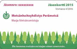 Mhy Kymenlaakso 7 Metsäsuunnitelma aina taskussa mukana Mhy Kymenlaakso tarjoaa metsäselaimen jäsenetuna kaikille jäsenilleen.