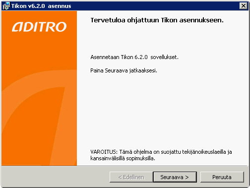 Tikon asennusohjelma käynnistys