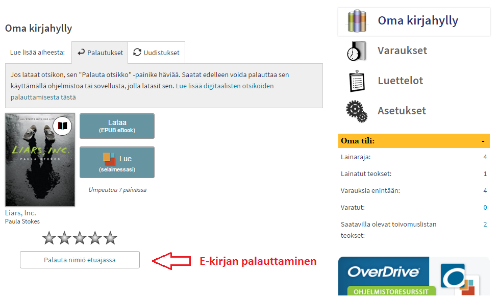 Lainan palautus OverDrive-palvelussa: Löydät lainasi Tili otsikkoa klikkaamalla. E-kirjan voi palauttaa Palauta nimiö etuajassa painikkeella.