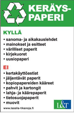 Niittejä ja paperiliittimiä ai tarvitse poistaa Käytetään hylsykartongin raakaaineena Enimmäkseen aaltopahvia ja pahvilaatikoita