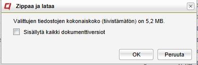 Mikäli olet valinnut myös vanhoja versioita vietäväksi, tiedostot saavat versionumerot suluissa, eli "Tiedostonimi (1,2). doc". Ladattavan tiedoston koolla on yläraja.