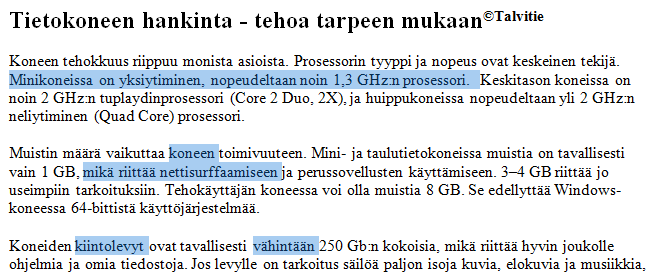 Tehtävä 1 (2p): Tekstin käsitteleminen valinta, kopinti, siirtely. Käy hakemassa omalle koneellesi kurssisivuilta H4-tehtävänannon yhteydestä löytyvä dokumentti H4-T1-harjoitusteksti.docx.