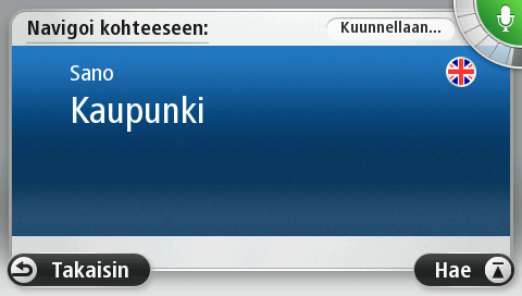 Jos komento on väärä, sano Ei ja toista komento kuultuasi äänimerkin uudelleen. Laite suunnittelee reitin nykyisestä sijainnista määränpäähän.