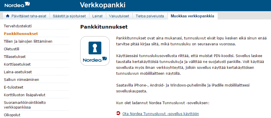 1/7 Nordea Tunnusluvut -sovelluksen käyttöönotto Käyttöönotto lyhyesti: 1. Lataa Tunnusluvut-sovellus mobiililaitteesi sovelluskaupasta. 2.
