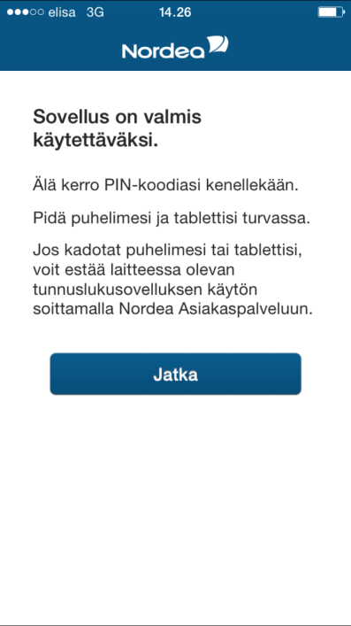 7/7 15. Sovellus on valmis käytettäväksi. Lue turvaohjeet ja napauta Jatka. 16. Tunnuslukusovellus on nyt käytettävissäsi samoissa palveluissa joissa käytät tunnuslukukorttia. Voit sulkea sovelluksen.