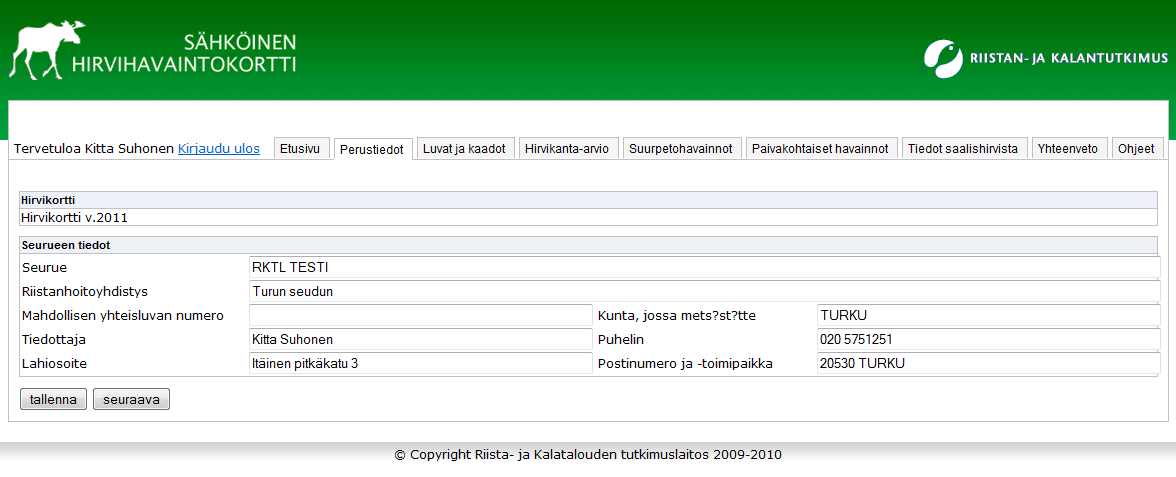 KÄYTTÖOHJE 7 (11) Tietojen tallentaminen Muista painaa jokaisella sivulla Tallenna-painiketta tietojen lisäämisen tai muuttamisen jälkeen.