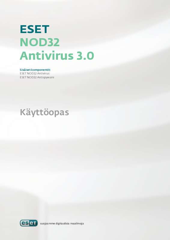 Yksityiskohtaiset käyttöohjeet ovat käyttäjänoppaassa Käyttöohje ESET NOD32 ANTIVIRUS 3.0 Käyttöohjeet ESET NOD32 ANTIVIRUS 3.