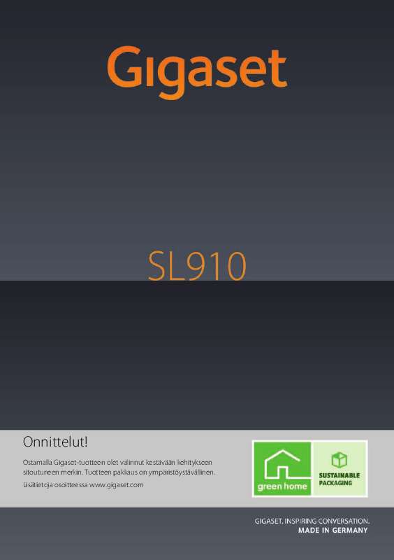 Yksityiskohtaiset käyttöohjeet ovat käyttäjänoppaassa Käyttöohje SIEMENS GIGASET SL910 Käyttöohjeet SIEMENS GIGASET SL910 Käyttäjän opas