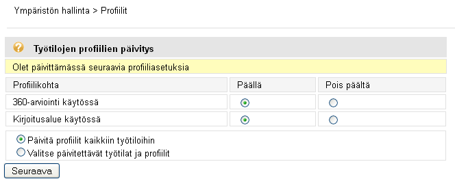 102 Optima Opas käyttäjälle Seuraavalla sivulla määritetään, mihin muutos tehdään. Sen voi tehdä kerralla kaikkiin työtiloihin tai vain tiettyihin.