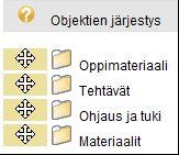 88 Optima Opas käyttäjälle Kun työtilan aloitussivuksi valitaan Kooste-objekti, on mahdollista 3.5.2 Kansioiden ja objektien järjestyksen muuttaminen Voit järjestää kansion sisällä olevaa materiaalia.