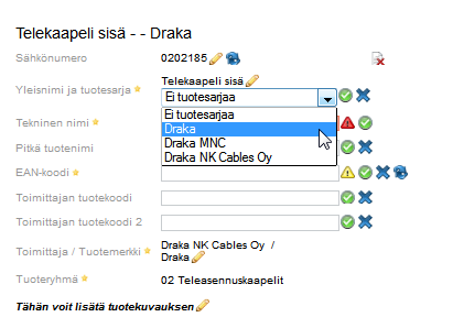 Uusi sähkönumero Yleisnimi ja sarja 4. Valitse alasvetovalikosta tuotteelle Yleisnimi. Muista tallentaa valittu nimi. 4 Voit käyttää vain listauksessa mainittuja Yleisnimiä.