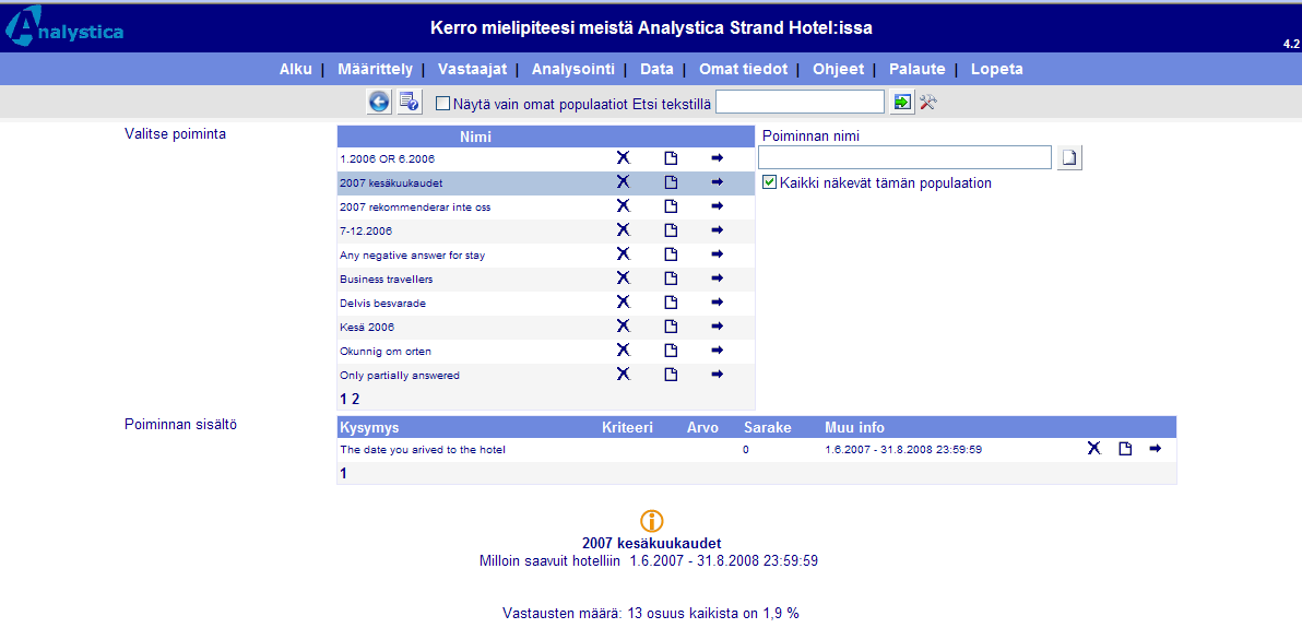 Seuraava vaihe on muuttaa poiminnon tyhjä rivi: 5. Valitse se kysymys, jota haluat käyttää suodattimena. 6.