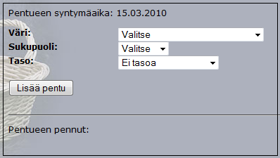 PYHÄ BIRMAN KISSA RY Sivu 6 / 13 Lisää pennun väri, sukupuoli ja taso. Mikäli pennun väri ei ole vielä tiedossa, valitse pudotusvalikosta vaihtoehto väri ei vielä varmistunut.