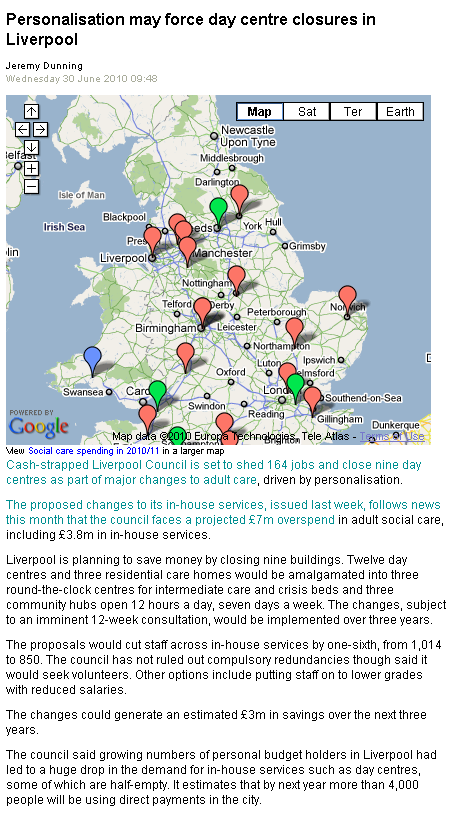 Palvelujärjestelmä muuttuu Liverpoolin kaupunki ilmoitti kesällä 2010 sulkevansa 9 päivätoimintakeskusta, koska henkilökohtaisten budjettien käyttöönoton jälkeen toimintakeskukset ovat tyhjentyneet