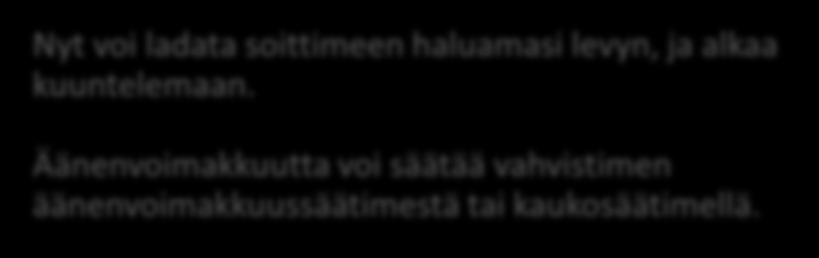 kanavassa V-Aux SwisSonicin cd-soitin on kanavassa Audio 2 HUOM! HDMI valinnat vaativat että videotykki on päällä. Audio valinnoilla voi käyttää äänilaitteita ilman videotykkiä.