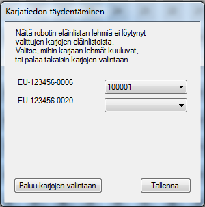 Jos kaikkia robotin tiedoston eläimiä ei löydy valitsemasi karjan eläinlistasta, tästä tulee ilmoitus. Näiden eläinten karjaksi talletettaviin tietoihin laitetaan valitsemasi karja.